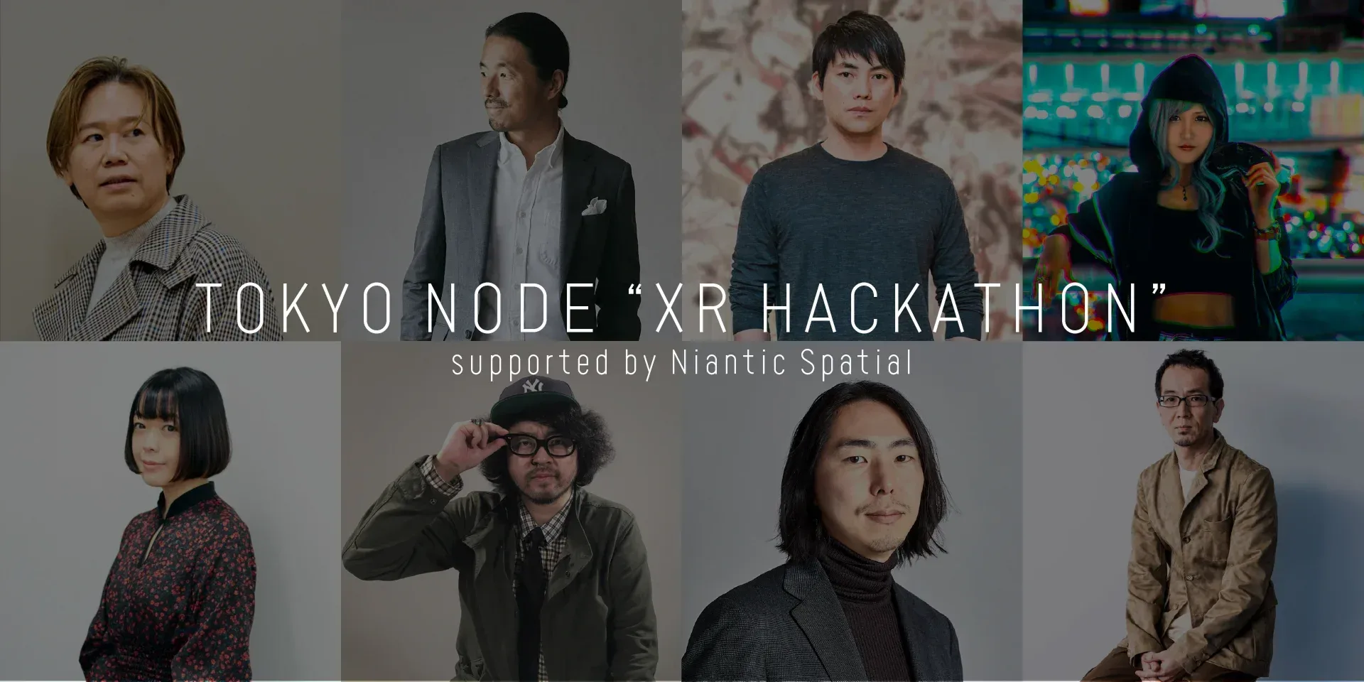人物写真を並べたTOKYO NODE XR HACKATHON supported by Niantic Spatialの告知画像